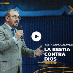 22-de-agosto_la bestia ontra dios_L31 31 – La Bestia Contra Dios