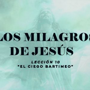 10 – El Ciego Bartimeo