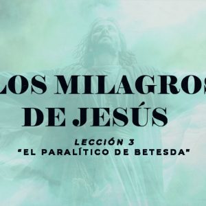 3 – El Paralítico de Betesda
