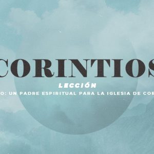 5_web 5 – Pablo: Un padre espiritual para la iglesia de corinto